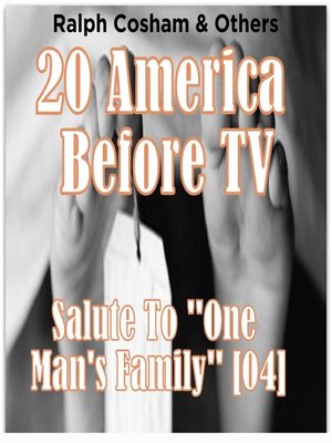 cover image of America Before TV: Salute to "One Man's Family"